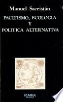 libro Pacifismo, Ecología Y Política Alternativa