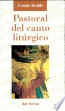 libro Pastoral Del Canto Litúrgico