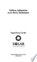 libro Políticas Indigenistas En La Sierra Tarahumara
