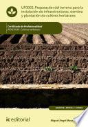 libro Preparación Del Terreno Para La Instalación De Infraestructuras, Siembra Y Plantación De Cultivos Herbáceos. Agac0108