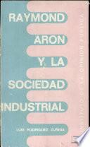 libro Raymond Aron Y La Sociedad Industrial