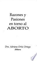 libro Razones Y Pasiones En Torno Al Aborto