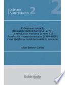 libro Reflexiones Sobre La Revolución Norteamericana (1776), La Revolución Francesa (1789) Y La Revolución Hispanoamericana (1810 1830), Y Sus Aportes Al Constitucionalismo Moderno