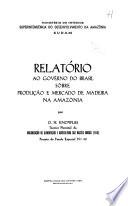 libro Relatório Ao Govêrno Do Brasil Sôbre Produção E Mercado De Madeira Na Amazônia