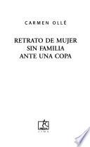 libro Retrato De Mujer Sin Familia Ante Una Copa