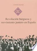 libro Revolución Burguesa Y Movimiento Juntero En España