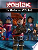 libro Roblox La Guia No Oficial