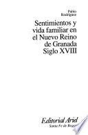 libro Sentimientos Y Vida Familiar En El Nuevo Reino De Granada, Siglo Xviii
