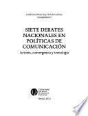 libro Siete Debates Nacionales En Políticas De Comunicación