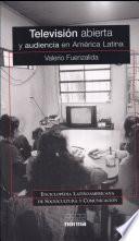 libro Televisión Abierta Y Audiencia En América Latina