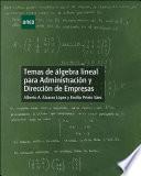 libro Temas De Álgebra Lineal Para AdministraciÓn Y DirecciÓn De Empresas