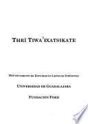 libro Ti̳i̳rí Tiwaʻi̳xatsikate