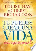 libro Tú Puedes Crear Una Vida Excepcional