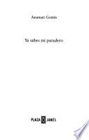 libro Ya Sabes Mi Paradero