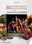 libro 80 Preguntas Y Respuestas Sobre La Alimentación Del Deportista