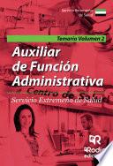 libro Auxiliar De Función Administrativa. Servicio Extremeño De Salud. Temario Volumen 2