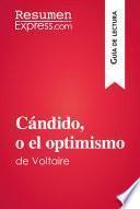 libro Cándido, O El Optimismo De Voltaire (guía De Lectura)