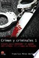 libro Crimen Y Criminales I. Claves Para Entender El Mundo Del Crimen