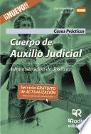 libro Cuerpo De Auxilio Judicial De La Administración De Justicia. Casos Prácticos