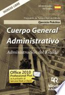 libro Cuerpo General Administrativo De La Administración Del Estado. Ejercicio Práctico. Procesador De Textos Y Hoja De Cálculo