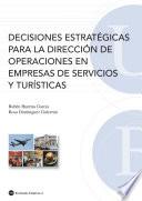 libro Decisiones Estratégicas Para La Dirección De Operaciones En Empresas De Servicios Y Turísticas