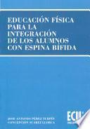 libro Educación Física Para La Integración De Los Alumnos Con Espina Bífida