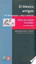 libro El México Antiguo: De Tehuantepec A Baja California