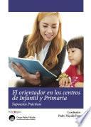 libro El Orientador En Los Centros De Infantil Y Primaria. Supuestos Prácticos