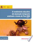libro El Rendimiento Educativo Del Alumnado Inmigrante Analizado A Través De Pisa 2006