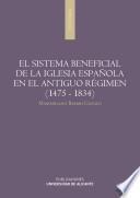 libro El Sistema Beneficial De La Iglesia Española En El Antiguo Régimen (1475 1834)