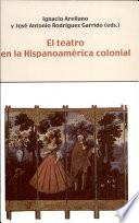 libro El Teatro En La Hispanoamérica Colonial
