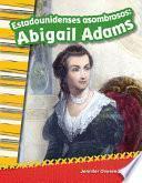 libro Estadounidenses Asombrosos: Abigail Adams (amazing Americans: Abigail Adams) 6 Pack