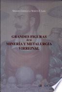 libro Grandes Figuras De La Minería Y Metalurgia Virreinal
