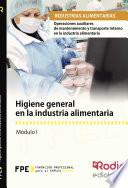libro Higiene General En La Industria Alimentaria. Operaciones Auxiliares De Mantenimiento Y Transporte Interno En La Industria Alimentaria