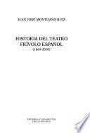 libro Historia Del Teatro Frívolo Español, 1864 2010