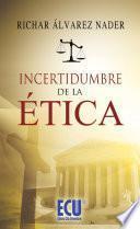 libro Incertidumbre De La ética