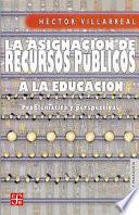 libro La Asignación De Recursos Públicos A La Educación
