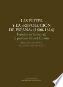 libro Las élites Y La  Revolución De España  (1808 1814)