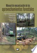 libro Manual De Mecanización De Los Aprovechamientos Forestales