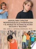 libro Manual Para Capacitar Profesionales En La Intervención Y El Manejo De Víctimas De Acoso Escolar O  Bullying