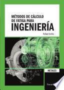 libro Métodos De Cálculo De Fatiga Para Ingeniería. Metales