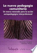 libro Nueva Pedagogía Comunitaria, La. Un Marco Renovado Para La Acción Sociopedagógica Interprofesional