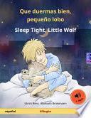 libro Que Duermas Bien, Pequeño Lobo   Sleep Tight, Little Wolf. Libro Infantil Bilingüe (español   Inglés)