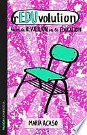 libro Reduvolution : Hacer La Revolución En La Educación