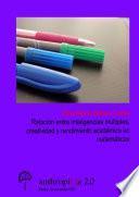 libro Relación Entre Inteligencias Múltiples, Creatividad Y Rendimiento Académico En Matemáticas Para La Elección De Materias Optativas