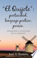 libro “el Quijote”: Poeticidad, Lenguaje Poético, Poesía.