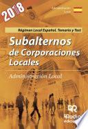 libro Subalternos De Corporaciones Locales. Administración Local. Régimen Local Español. Temario Y Test