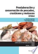 libro Uf0064   Preelaboración Y Conservación De Pescados, Crustáceos Y Moluscos