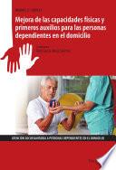 libro Uf0121   Mejora De Las Capacidades Físicas Y Primeros Auxilios Para Las Personas Dependientes En El Domicilio
