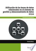 libro Uf0348   Utilización De Las Bases De Datos Relacionales En El Sistema De Gestión Y Almacenamiento De Datos